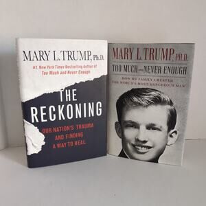Lot of 2 Mary L. Trump Ph.D. Books; Too Much and Never Enough; The Reckoning